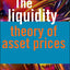 The Liquidity Theory of Asset Prices