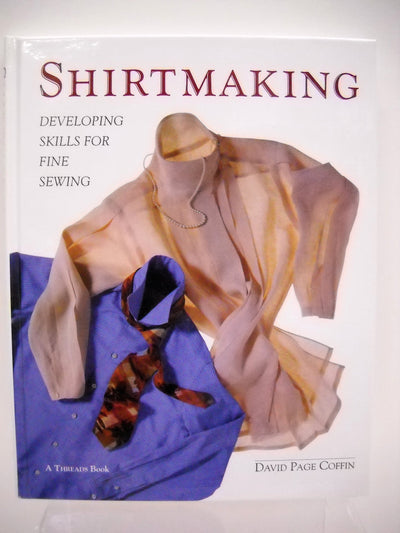 Shirtmaking: Developing Skills For Fine Sewing