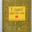 "I Can't" Said the Ant