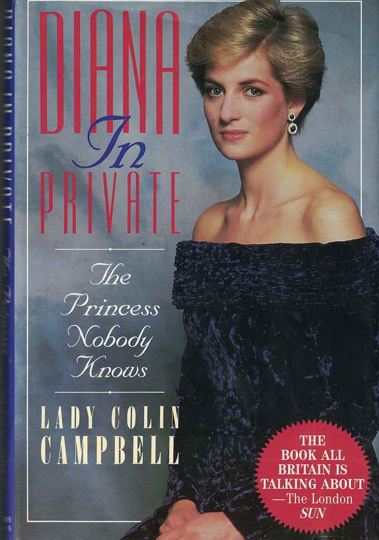 Diana in Private: The Princess Nobody Knows by Lady Colin Ca
