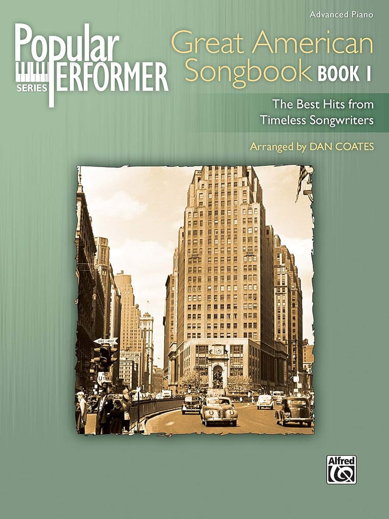 Popular Performer Great American Songbook: The Best Hits from Timeless Songwriters (Popular Performer Series, Bk 1)