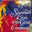 Spiritual Lives of the Great Composers