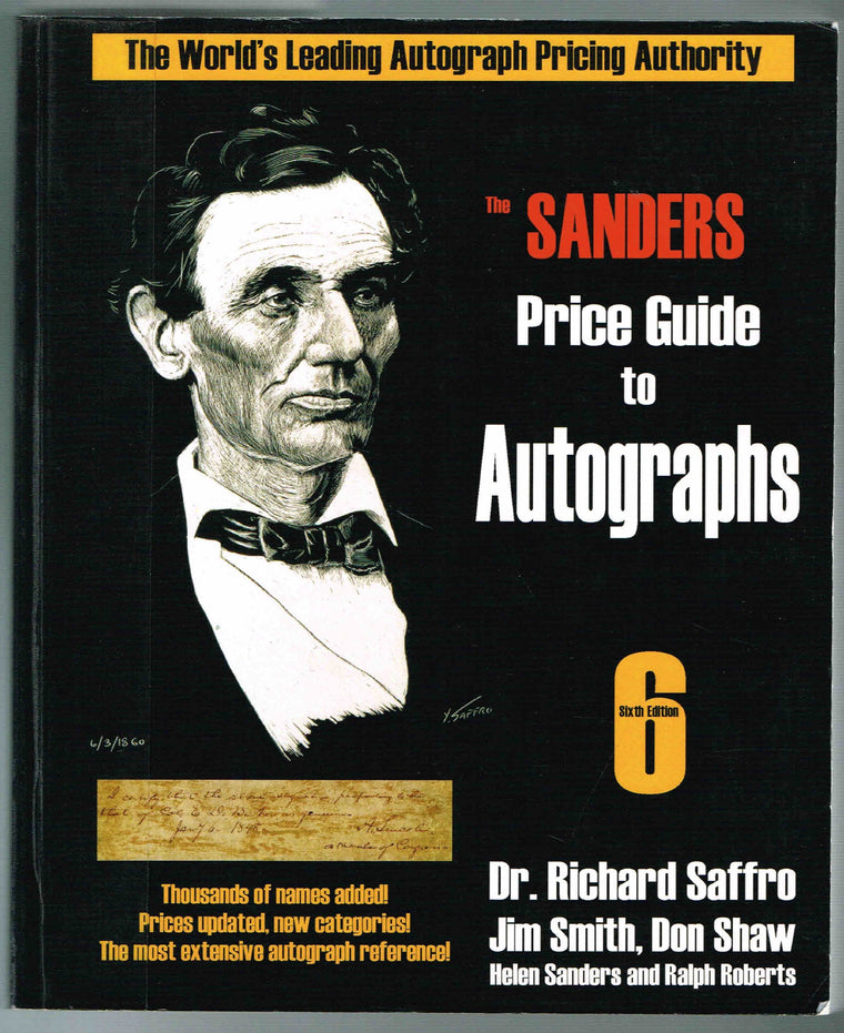 The Sanders Price Guide to Autographs: The World's Leading Autograph Pricing Authority, Sixth Edition