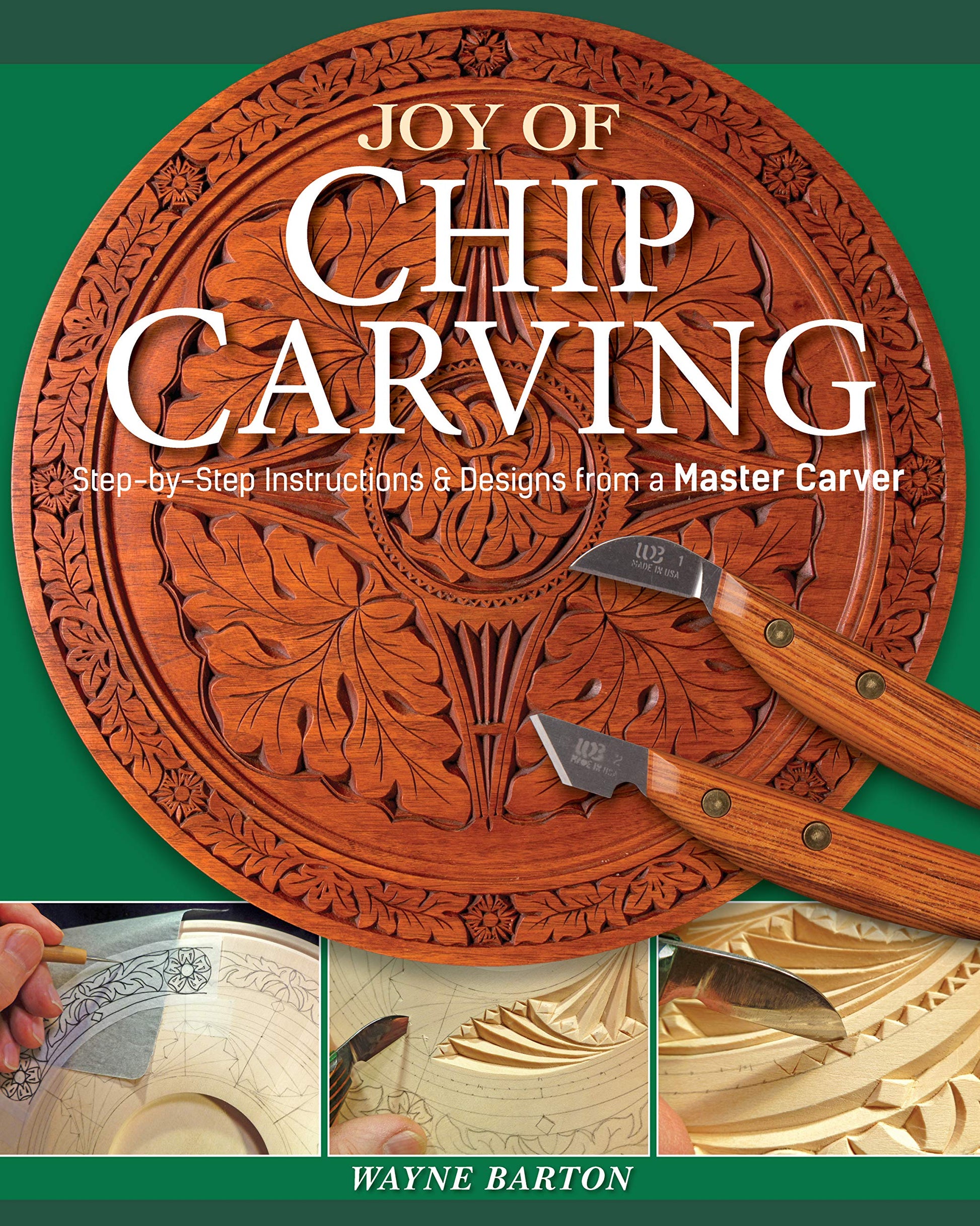 Joy of Chip Carving: Step-by-Step Instructions & Designs from a Master Carver (Fox Chapel Publishing) Includes Barton Capitals & Foliated Alphabet Templates Never Before Published & a Gallery of Work
