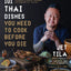 101 Thai Dishes You Need to Cook Before You Die: The Essential Recipes, Techniques and Ingredients of Thailand