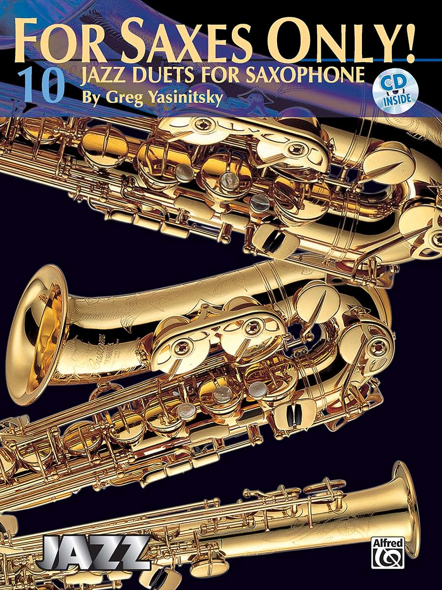 For Saxes Only! (10 Jazz Duets for Saxophone): Easy to Intermediate Jazz Duets, Book & CD
