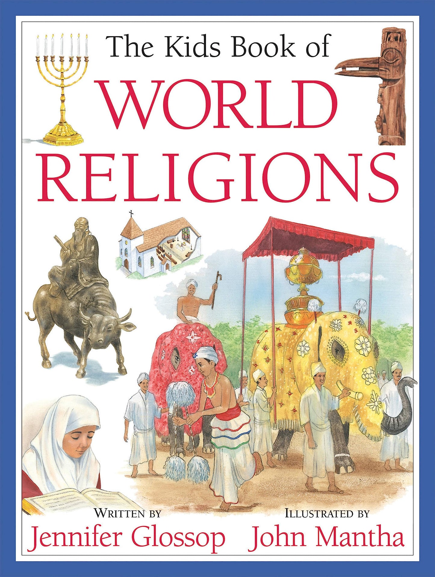 The Kids Book of World Religions by Glossop, Jennifer