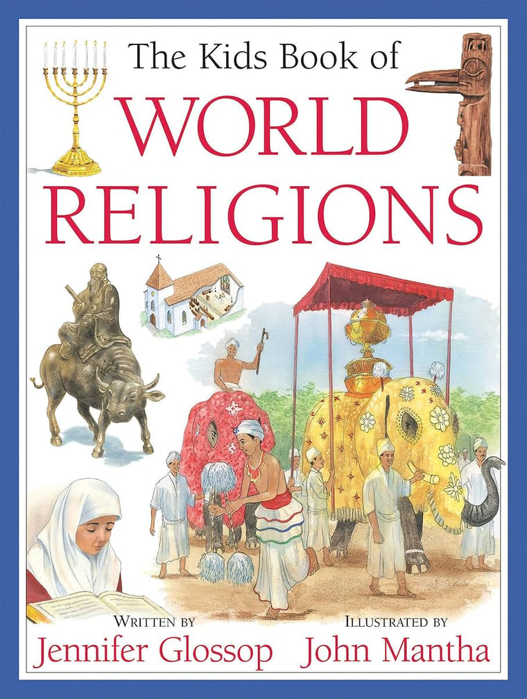The Kids Book of World Religions by Glossop, Jennifer