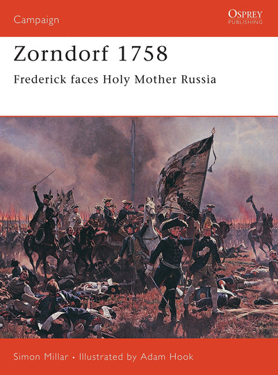 Zorndorf 1758: Frederick faces Holy Mother Russia (Campaign, 125)