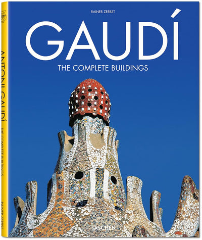Gaudi: 1852-1926 Antoni Gaudi i Cornet - A Life Devoted to Architecture