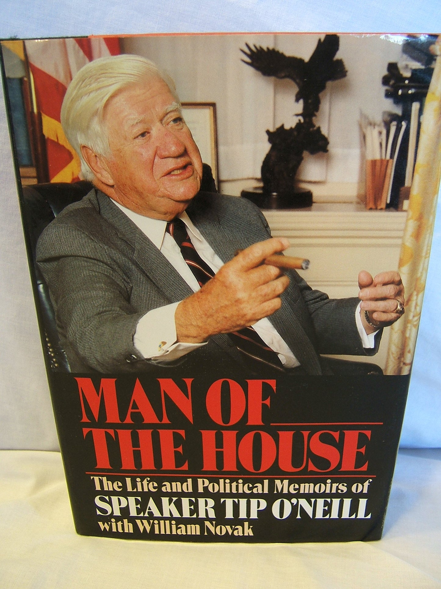 Man of the House: The Life and Political Memoirs of Speaker Tip O'Neill