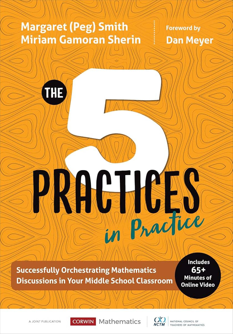 The Five Practices in Practice [Middle School]: Successfully Orchestrating Mathematics Discussions in Your Middle School Classroom (Corwin Mathematics Series)