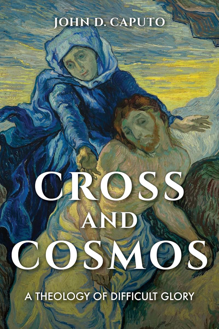 Cross and Cosmos: A Theology of Difficult Glory (Philosophy of Religion)