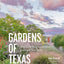 Gardens of Texas: Visions of Resilience from the Lone Star State