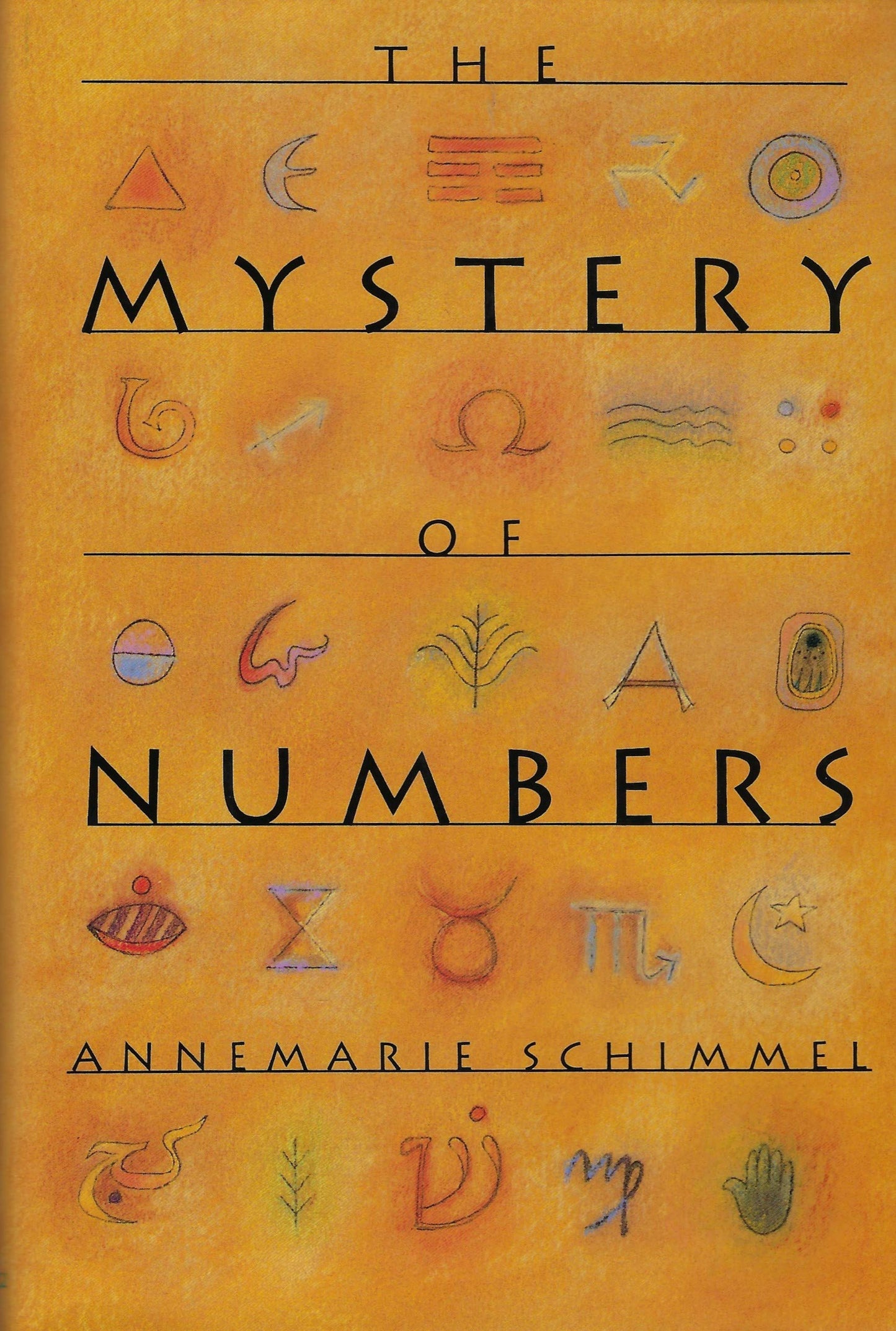 The Mystery of Numbers by Schimmel, Annemarie