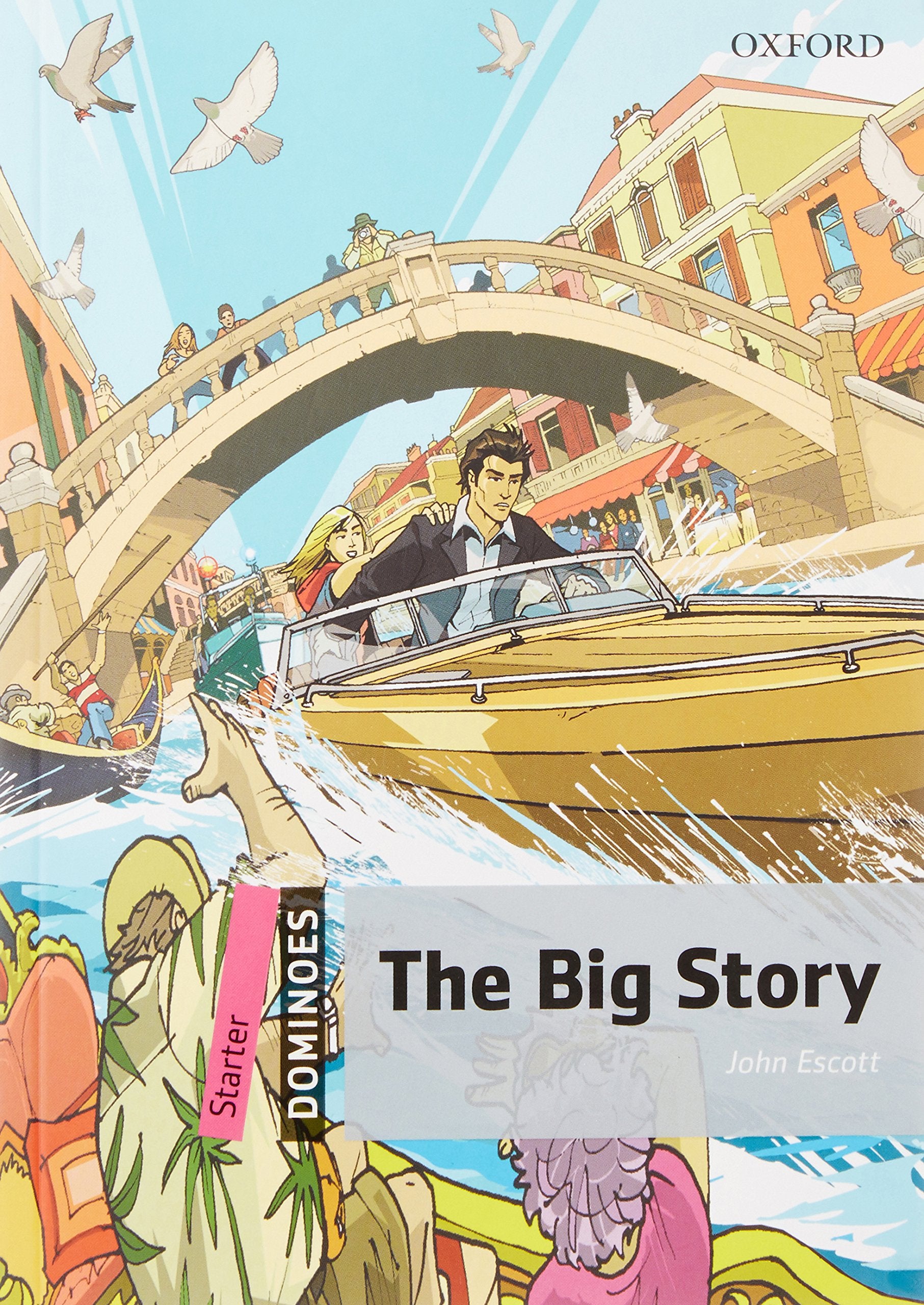 THE BIG STORY: Starter Level: 250-Word VocabularyThe Big Story (Dominoes: Starter Level)