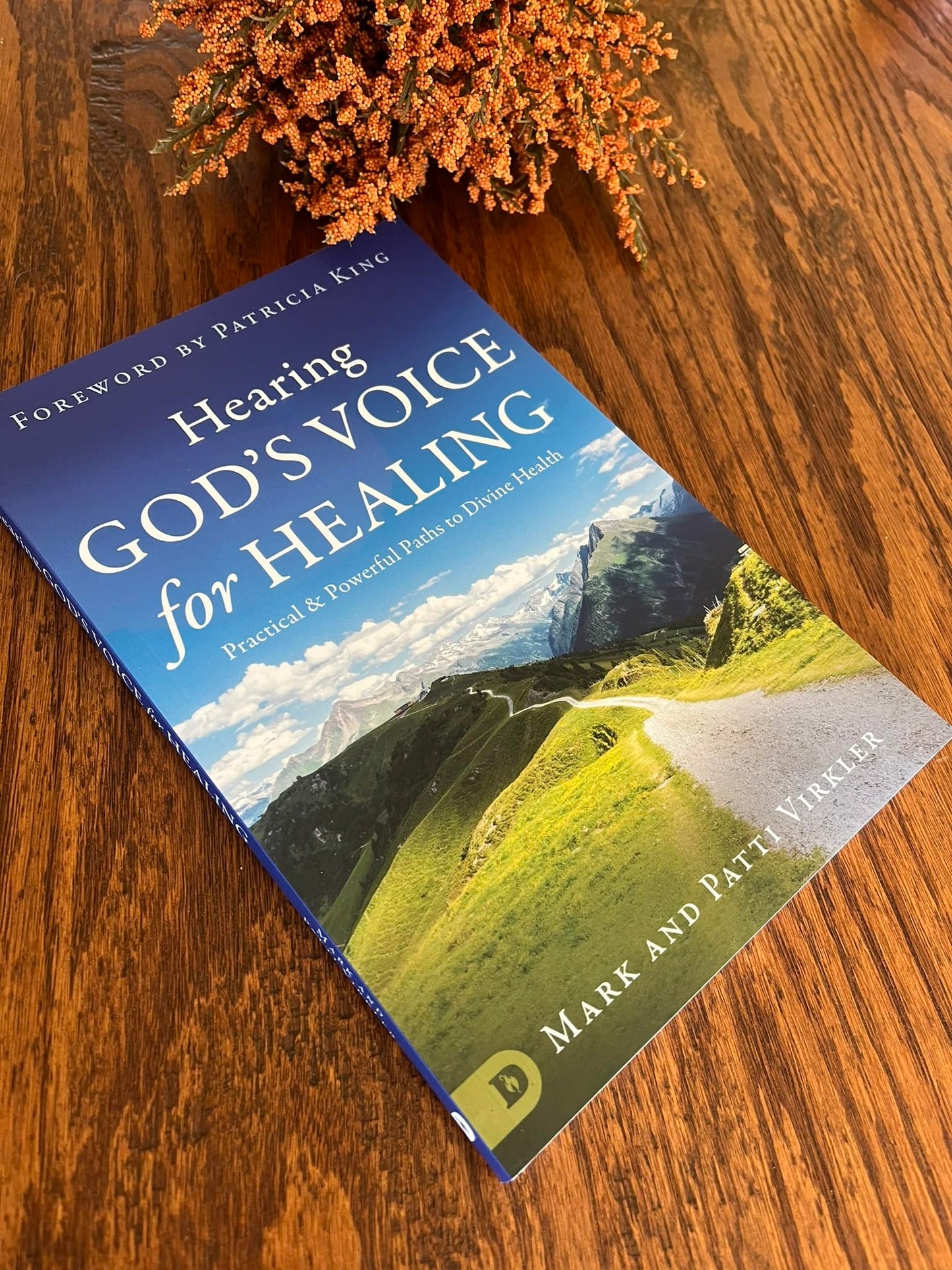 Hearing God's Voice for Healing: Practical and Powerful Paths to Divine Health