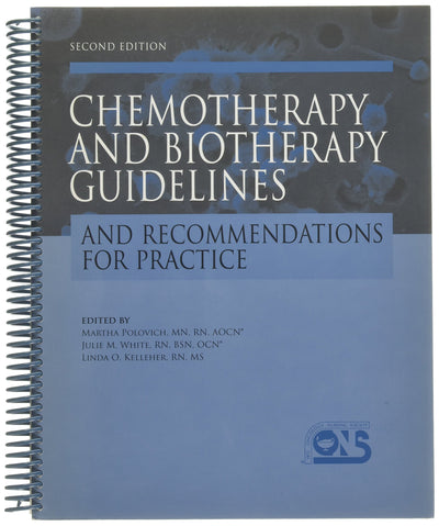 Chemotherapy and Biotherapy Guidelines and Recommendations for Practice (second edition)