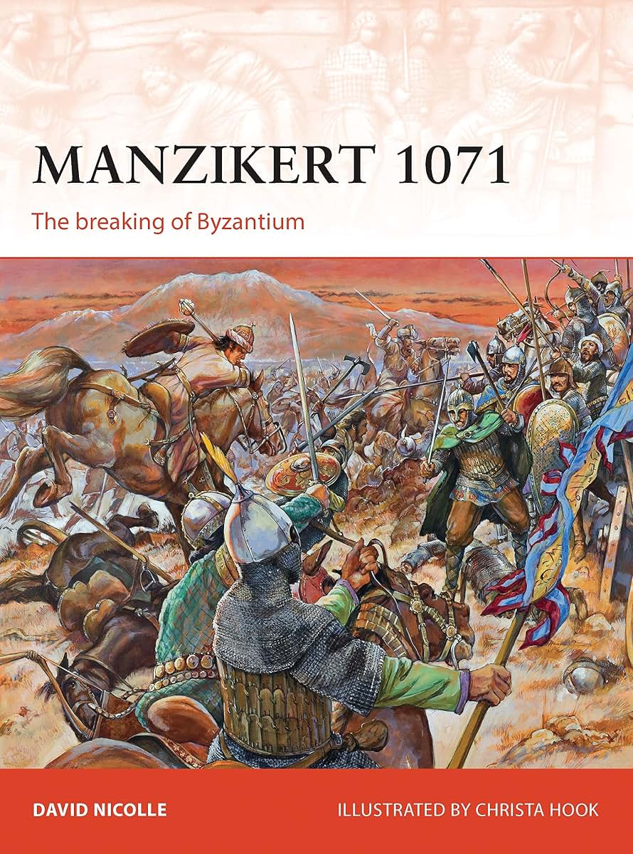 Manzikert 1071: The breaking of Byzantium (Campaign, 262)