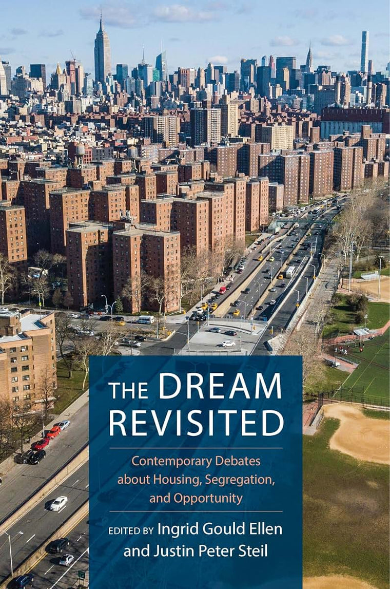 The Dream Revisited: Contemporary Debates About Housing, Segregation, and Opportunity