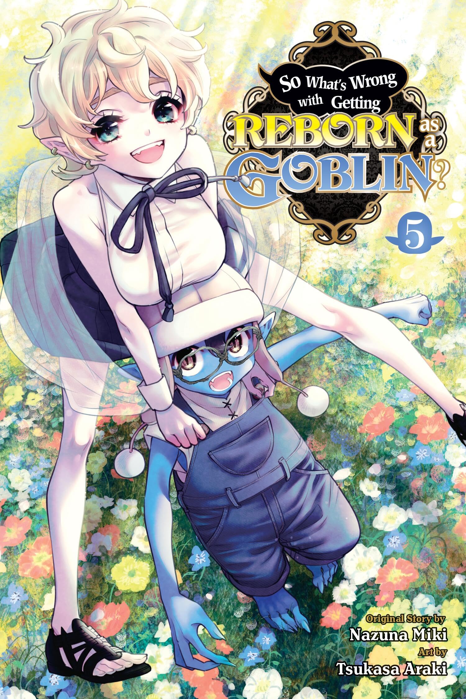 So What's Wrong with Getting Reborn as a Goblin?, Vol. 5 (So What's Wrong with Getting Reborn as a, 5)