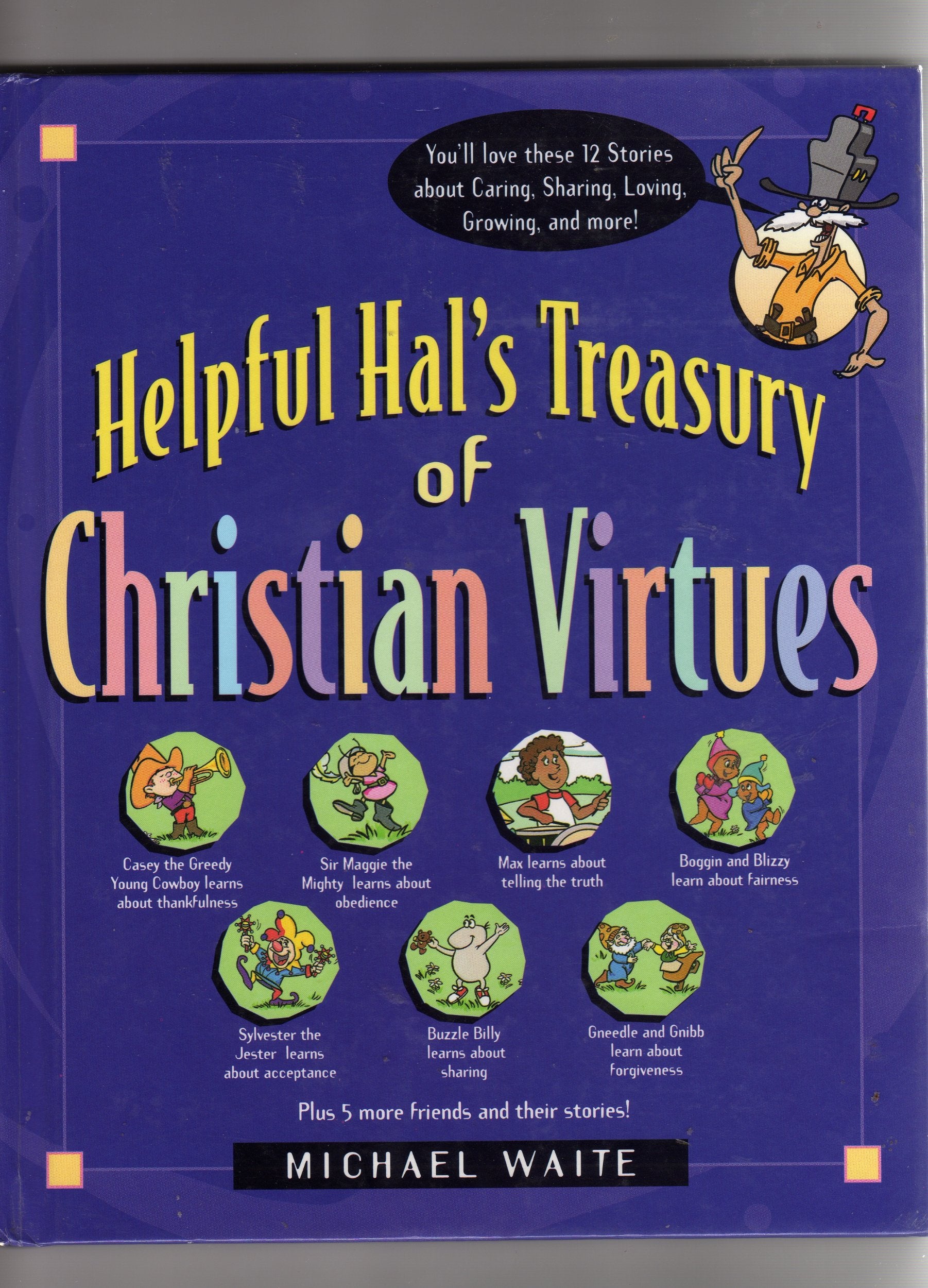 Helpful Hal's Treasury of Christian Virtues (Building Christian Character Series)