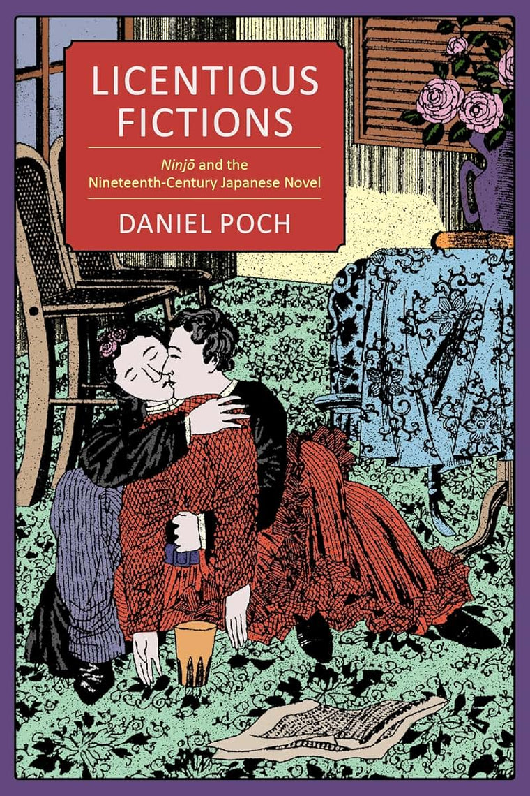 Licentious Fictions: Ninjo and the Nineteenth-Century Japanese Novel