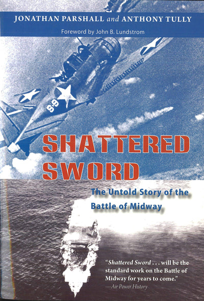 Shattered Sword: The Untold Story of the Battle of Midway by