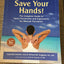 Save Your Hands!: The Complete Guide to Injury Prevention an