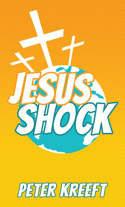 Jesus Shock by Peter Kreeft