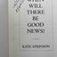 When Will There Be Good News?: A Novel (Jackson Brodie, 3)