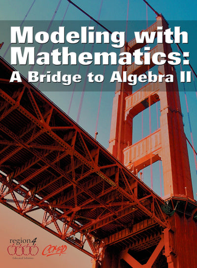 Modeling With Mathematics: A Bridge to Algebra II