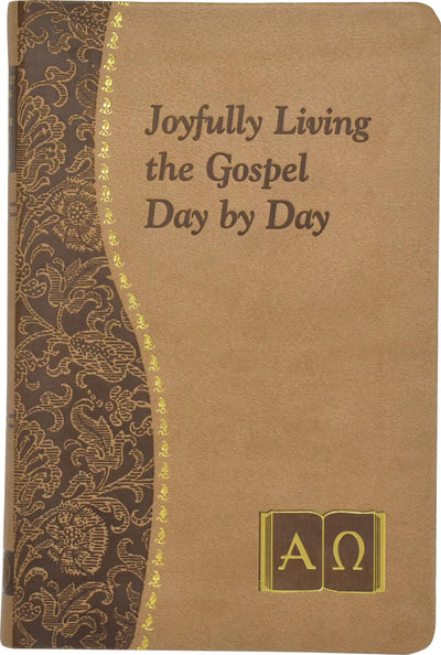 Joyfully Living the Gospel Day by Day: Minute Meditations for Every Day Containing a Scripture, Reading, a Reflection, and a Prayer [Imitation Leather] Catoir, John (Catholic Daily Devotionals)