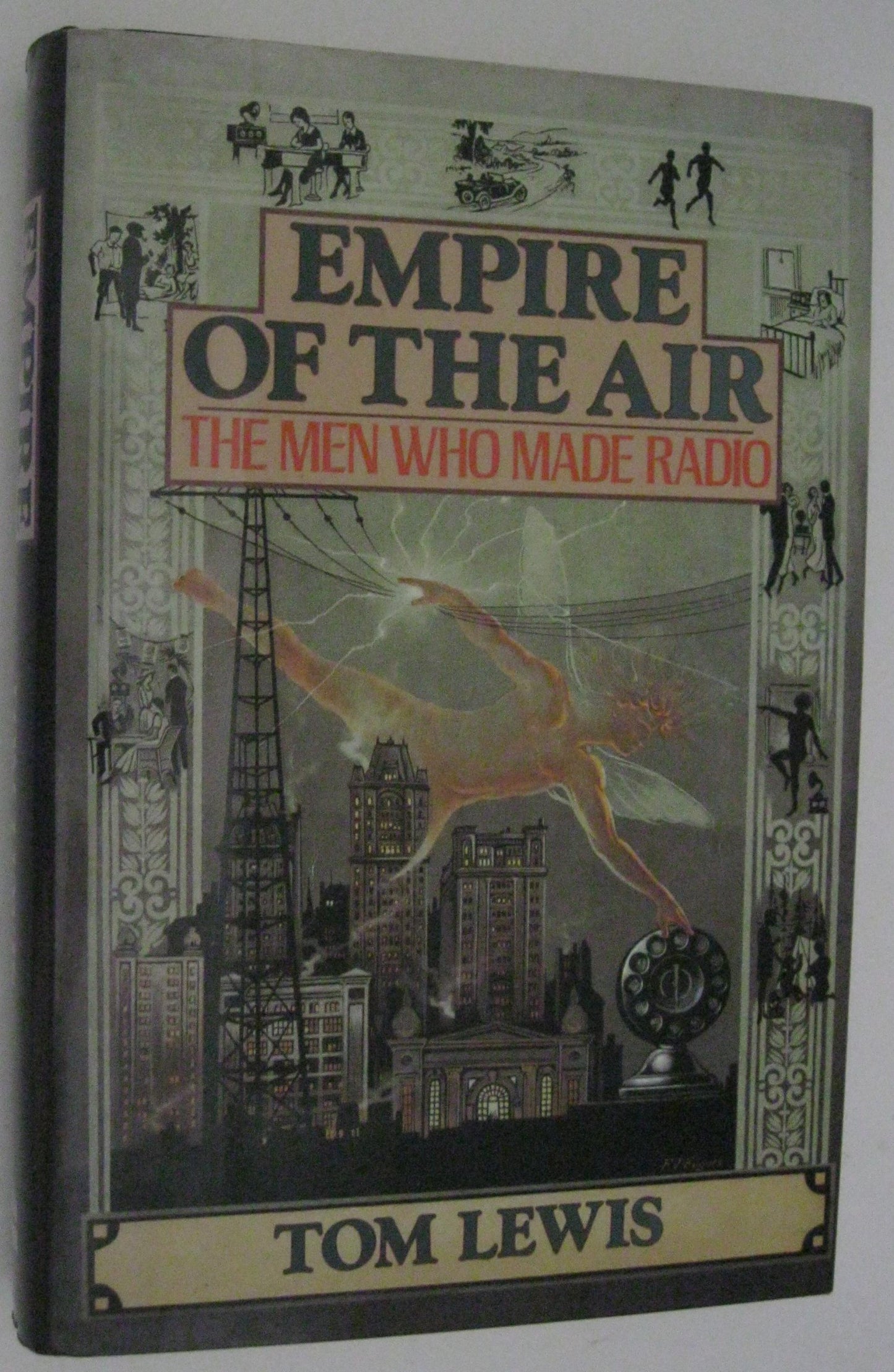 Empire of the Air: The Men Who Made Radio by Lewis, Tom