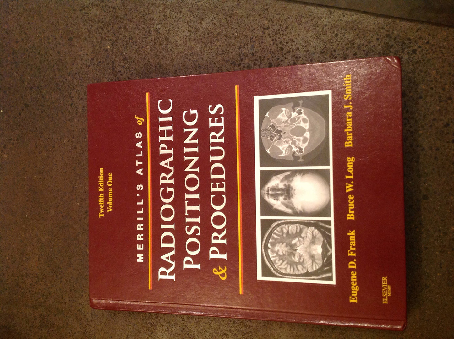 Merrill's Atlas of Radiographic Positioning & Procedures: 1