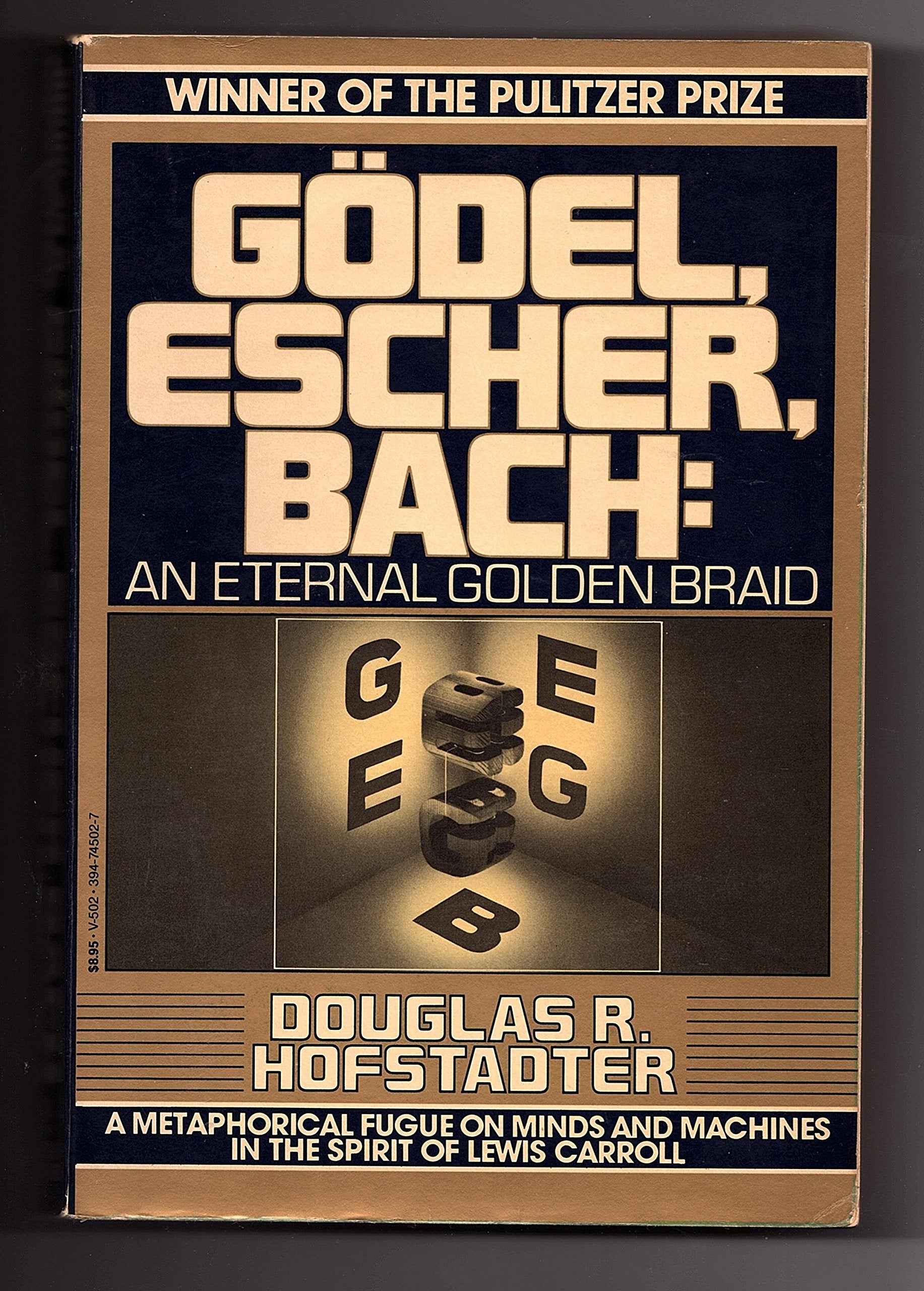 Godel, Escher, Bach: An Eternal Golden Braid