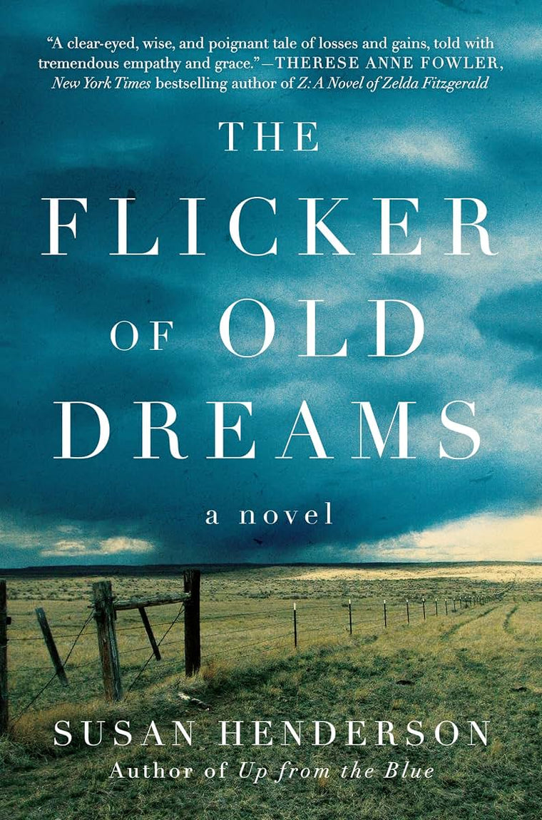 The Flicker of Old Dreams: A Novel by Henderson, Susan