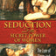 Seduction and the Secret Power of Women: The Lure of Sirens and Mermaids