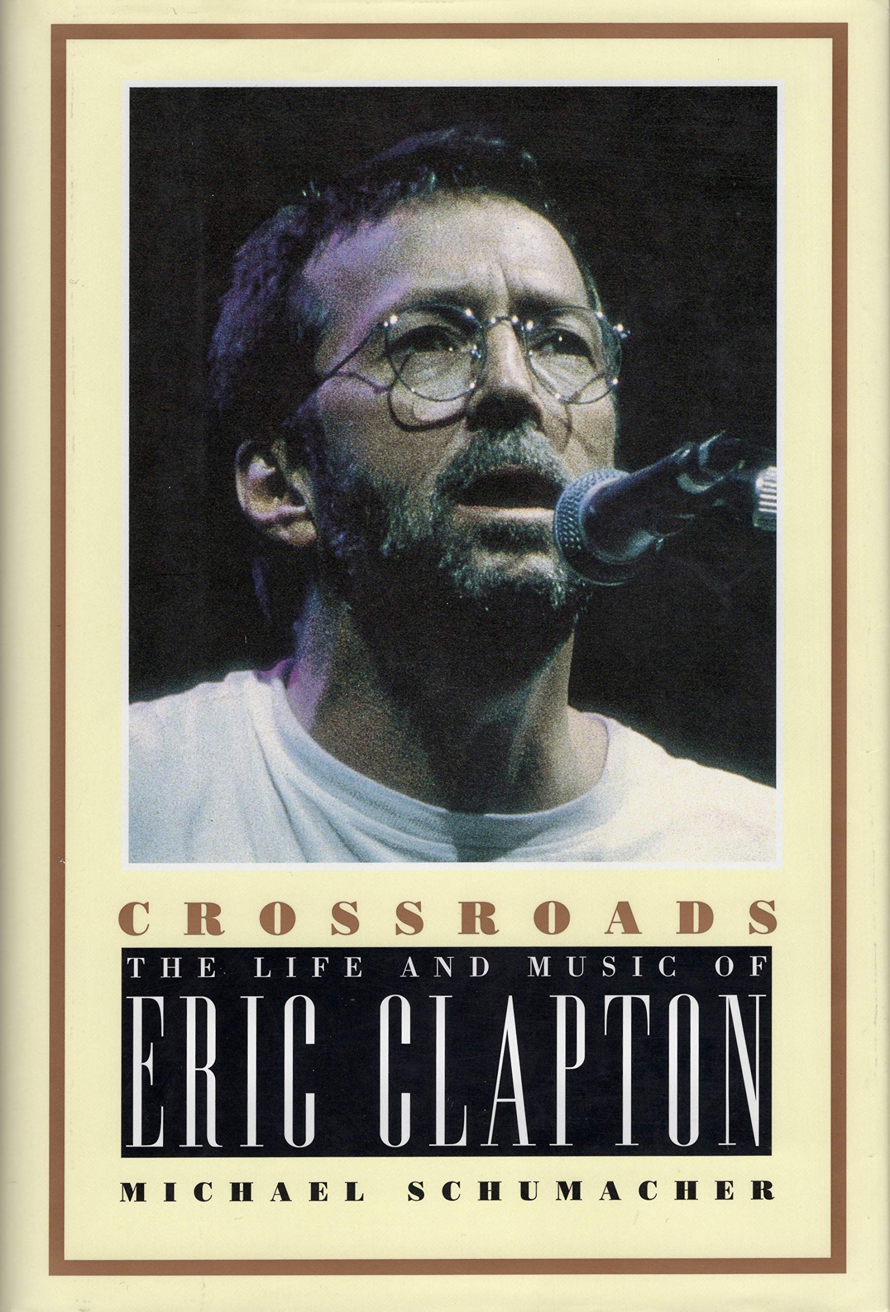 Crossroads: The Life and Music of Eric Clapton