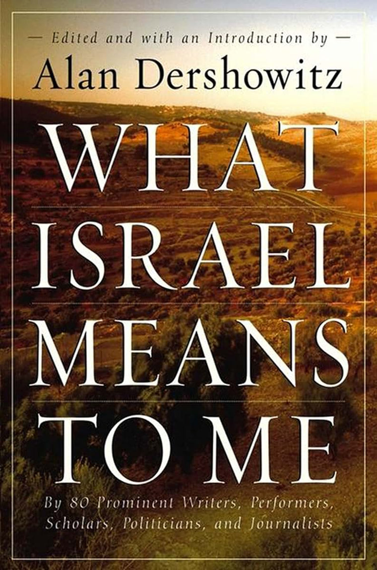 What Israel Means to Me: By 80 Prominent Writers, Performers