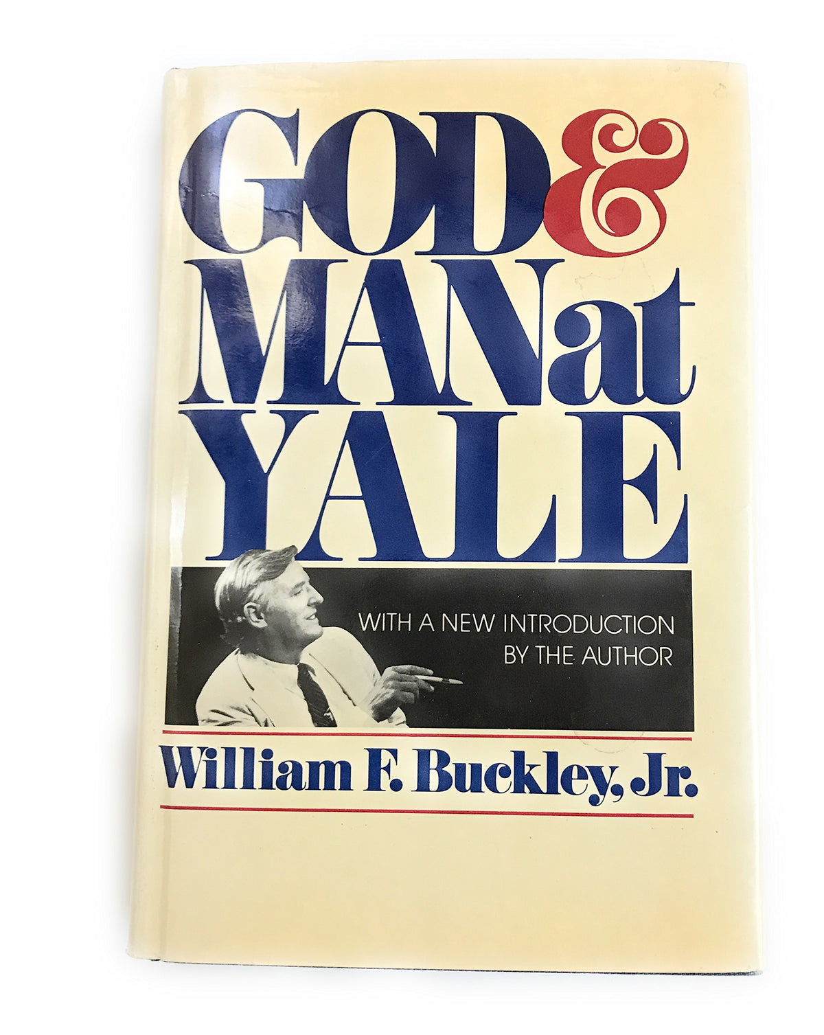 God and Man at Yale: The Superstitions of Academic Freedom. Reprint of the 1951 Ed With a New Introd by the Author