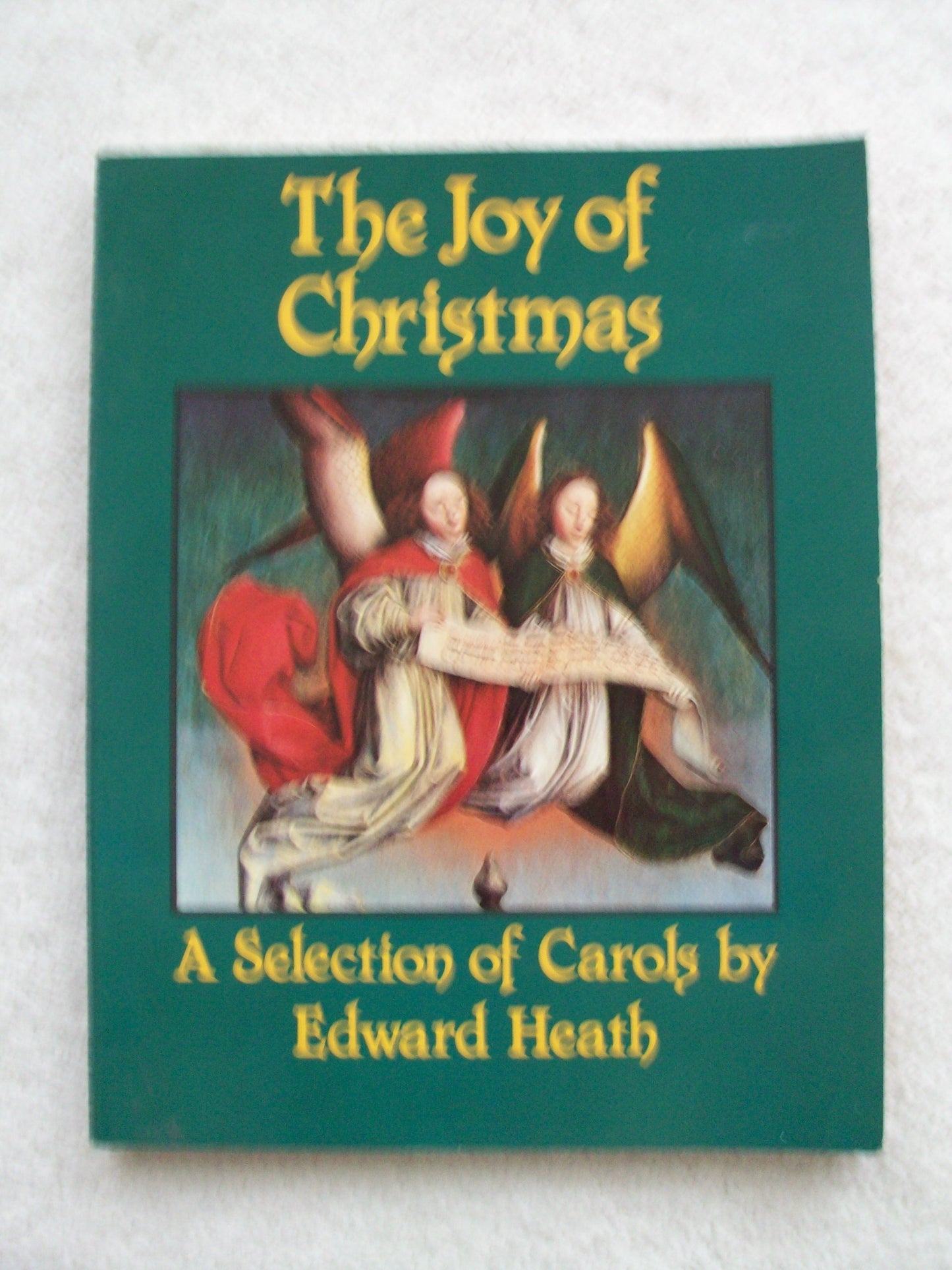Joy of Christmas: A Selection of Carols by Edward Heath