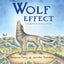 The Wolf Effect: A Wilderness Revival Story (A Voice of the Wilderness Picture Book)