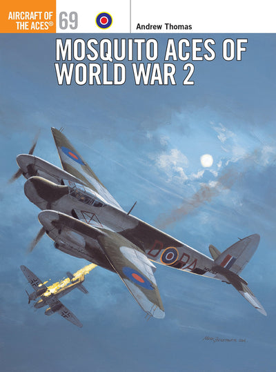 Mosquito Aces of World War 2 (Aircraft of the Aces, 69)