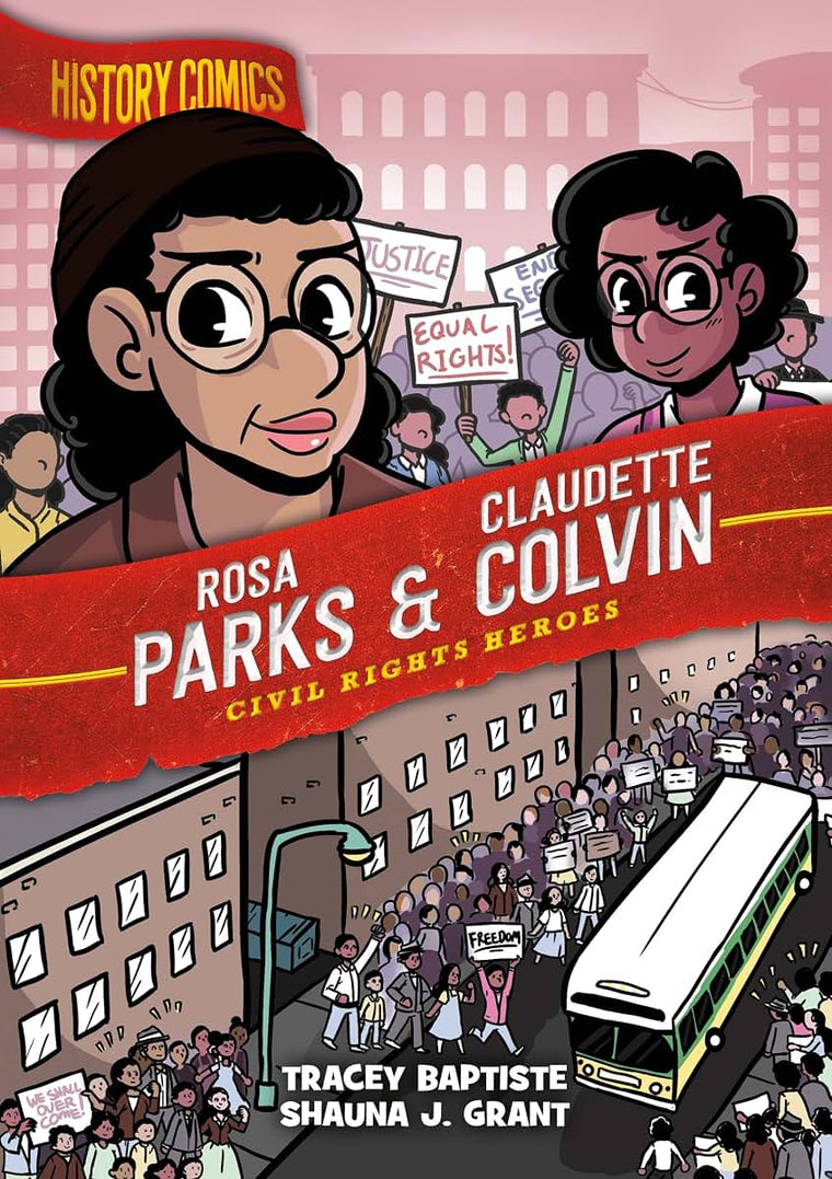 History Comics: Rosa Parks & Claudette Colvin: Civil Rights Heroes