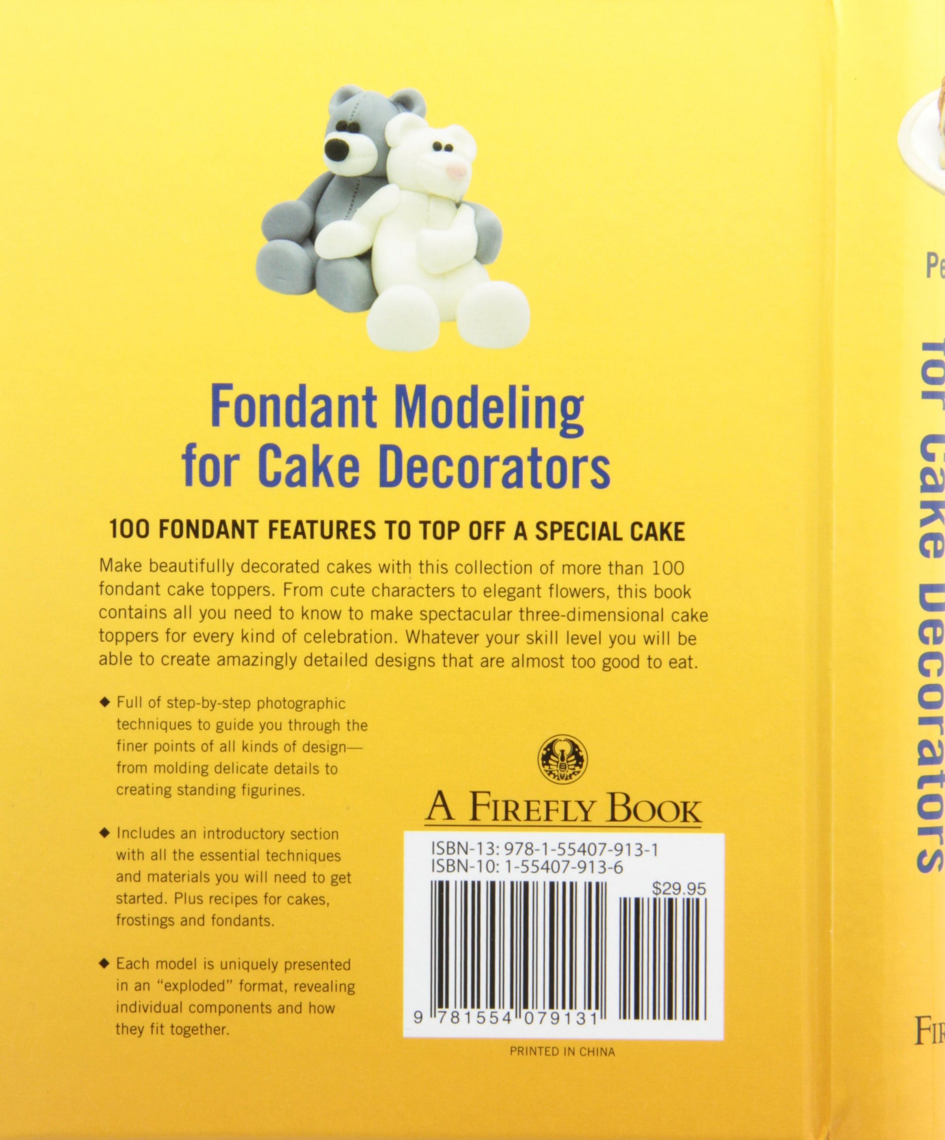 Fondant Modeling for Cake Decorators: 100 Fondant Features to Top Off a Special Cake
