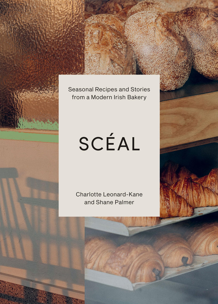 SC?AL: Seasonal Recipes and Stories from a Modern Irish Bakery