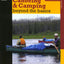 Canoeing & Camping Beyond the Basics: 30Th Anniversary Edition (How to Paddle Series)