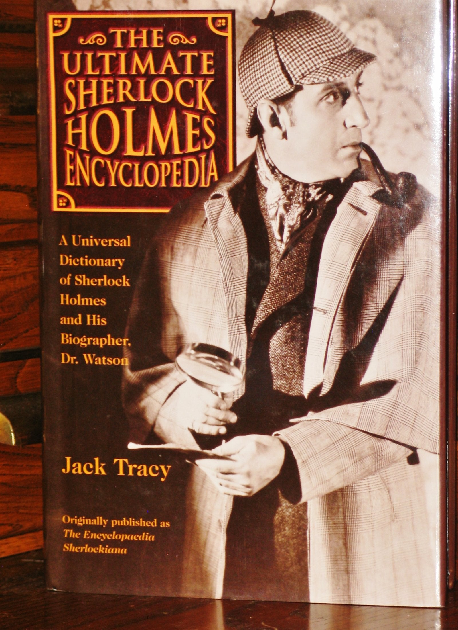 The Ultimate Sherlock Holmes Encyclopedia