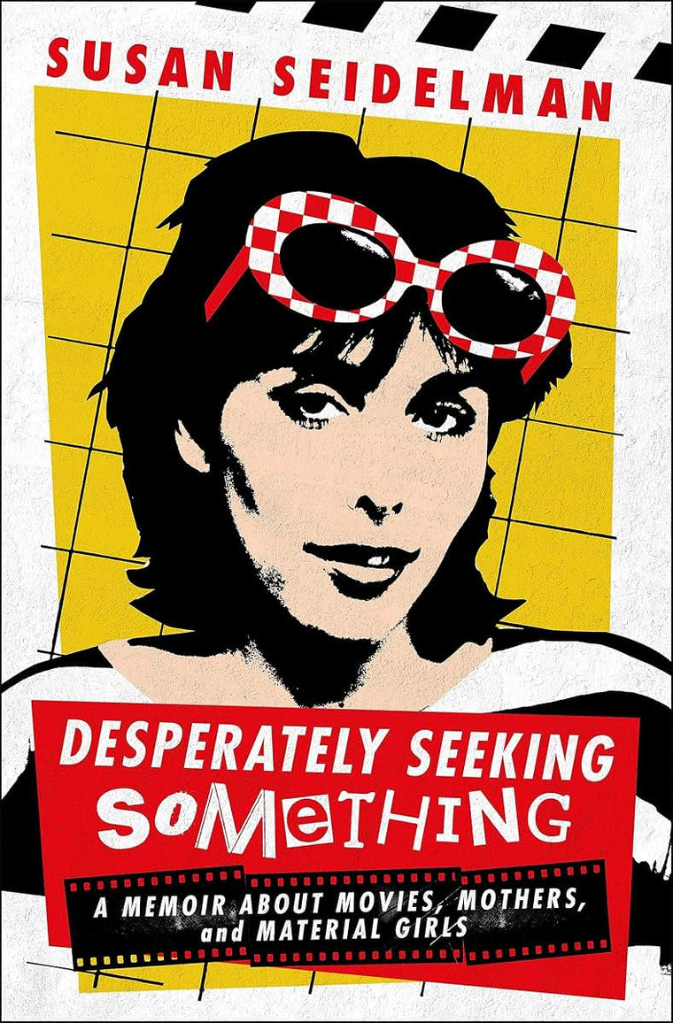 Desperately Seeking Something: A Memoir About Movies, Mother